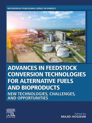 cover image of Advances in Feedstock Conversion Technologies for Alternative Fuels and Bioproducts